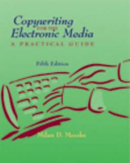 Copywriting for the Electronic Media A Practical Guide 5th 9780534629144 Front Cover