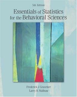 Essentials of Statistics for the Behavioral Sciences Essentials of Statistics for the Behavioral Sciences