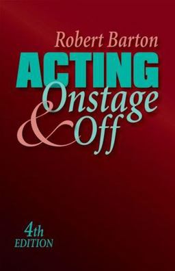 Acting Onstage and Off 4th 9780534637088 Front Cover