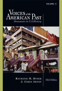 Voices of the American Past Documents in US History since 1865 3rd 9780534643010 Front Cover