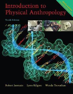 Introduction to Physical Anthropology (Media Edition with InfoTrac)