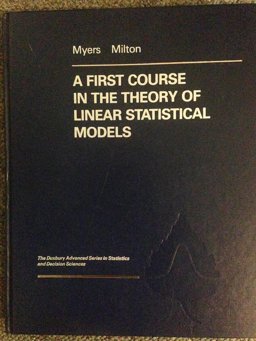 First Course in the Theory of Linear Statistical Models 1st 9780534916459 Front Cover