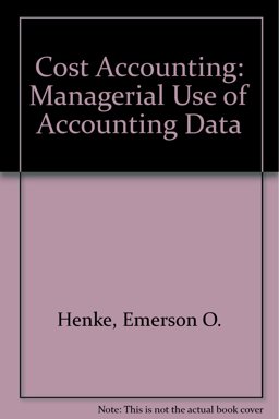 Cost Accounting and Managerial Use of Accounting Data Cost Accounting and Managerial Use of Accounting Data