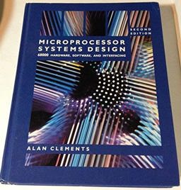 Microprocessor Systems Design 68000 Family Hardware, Software, and Interfacing 2nd 9780534925680 Front Cover