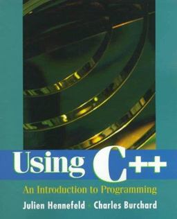 Using C++ An Introduction to Programming 1st 1998 9780534955915 Front Cover