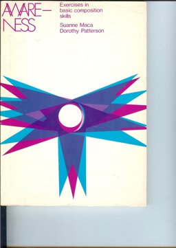 Awareness; Excercises in Basic Composition Skills Awareness; Excercises in Basic Composition Skills