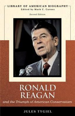Ronald Reagan and the Triumph of American Conservatism 2nd 2006 9780536125439 Front Cover