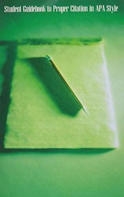 Student Guidebook to Proper Citation in Apa Style Student Guidebook to Proper Citation in Apa Style