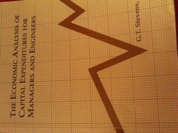 Economic Capitol Expenditure Analysis for Managers and Engineers