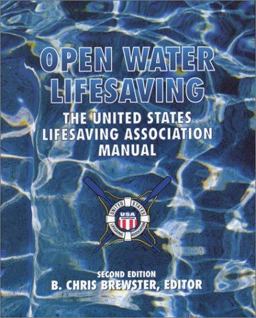 Open Water Lifesaving The United States Lifesaving Association Manual 2nd 9780536737359 Front Cover