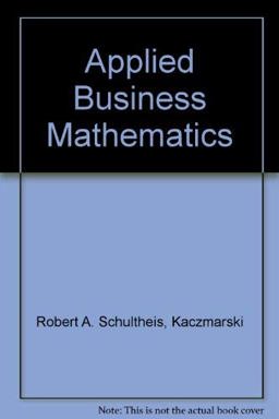 Applied Business Mathematics Applied Business Mathematics