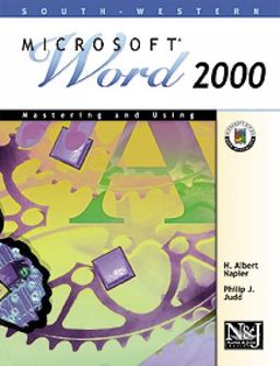 Mastering and Using Microsoft Word 2000