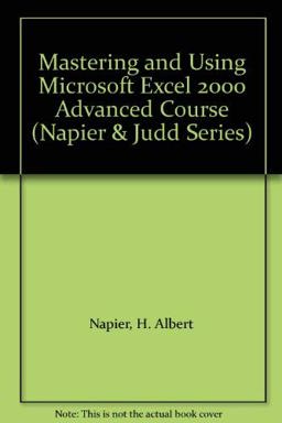 Mastering and Using Microsoft Excel 2000