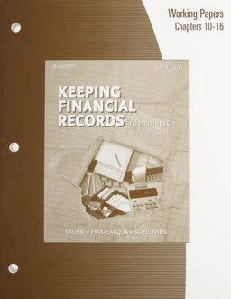 Working Papers, Chapters 10-16 for Kaliski/Schultheis/Passalacqua's Keeping Financial Records for Business, 10th