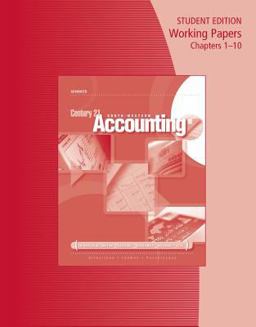 Working Papers, Chapters 1-10 for Gilbertson/Lehman/Passalacqua/Ross' Century 21 Accounting: Advanced, 9th