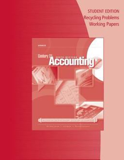 Recycling Problems Working Papers for Gilbertson/Lehman/Passalacqua/Ross' Century 21 Accounting: Advanced, 9th