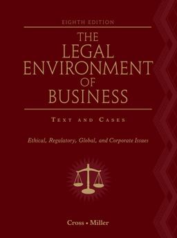 Legal Environment of Business Text and Cases - Ethical, Regulatory, Global, and Corporate Issues 8th 9780538453998 Front Cover
