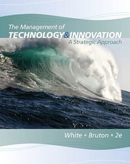 The Management of Technology and Innovation The Management of Technology and Innovation