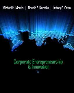Corporate Entrepreneurship and Innovation 3rd 9780538478922 Front Cover