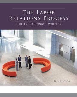 Labor Relations Process 10th 9780538481984 Front Cover