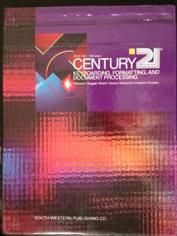 Century 21 Keyboarding, Formatting, Document Processing, Book 2