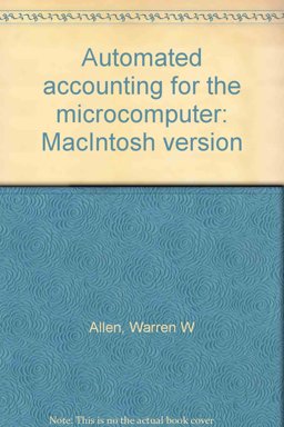 Automated Accounting for the Microcomputer Automated Accounting for the Microcomputer