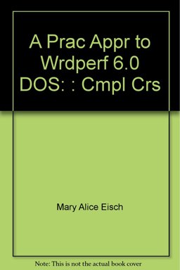 A Practical Approach to Wordperfect 6.0