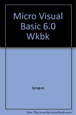 Micro Visual Basic 6.0 Wkbk  9780538688215 Front Cover