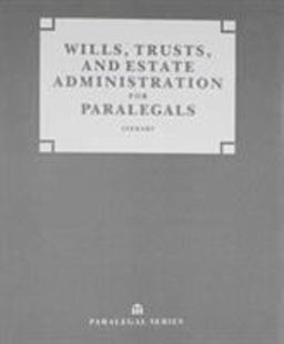 Wills, Trusts and Estate Administration for Paralegals