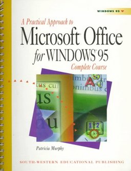 A Practical Approach to Microsoft Office for Windows 95