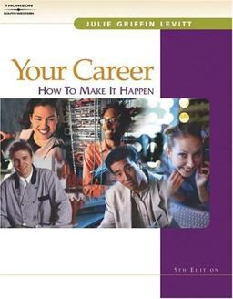 Your Career How to Make It Happen 5th 9780538727082 Front Cover