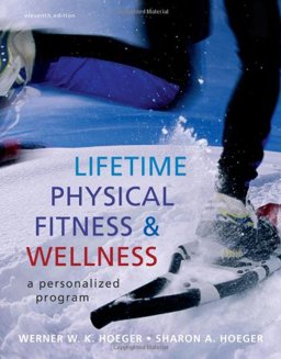 Lifetime Physical Fitness and Wellness A Personalized Program 11th 9780538737463 Front Cover