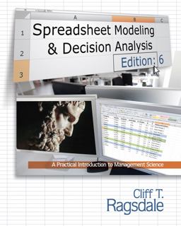 Spreadsheet Modeling and Decision Analysis A Practical Introduction to Management Science 6th 9780538746311 Front Cover