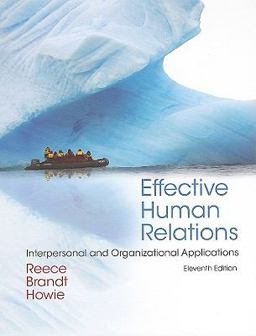 Effective Human Relations Interpersonal and Organizational Applications 11th 9780538747509 Front Cover