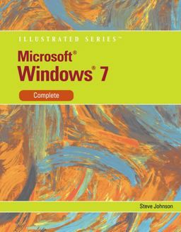 Microsoft Windows 7 : Illustrated Complete