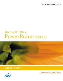 New Perspectives on Microsoft® Powerpoint® 2010, Introductory