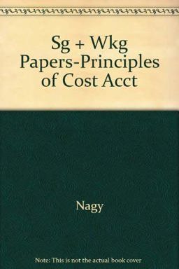 Principles of Cost Accounting, Study Guide and Working Papers