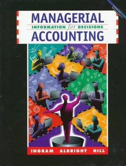 Managerial Accounting Information for Decisions 1st 1996 9780538867177 Front Cover