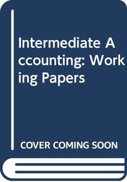Working Papers, Intermediate Accounting