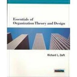 Essentials of Organizational Theory and Design