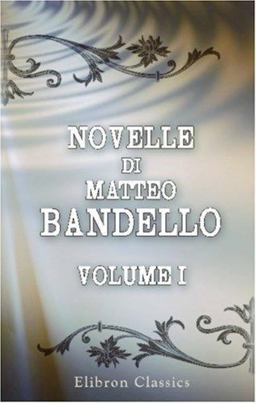 Novelle Di Matteo Bandello