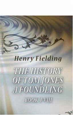 The History of Tom Jones, A Foundling