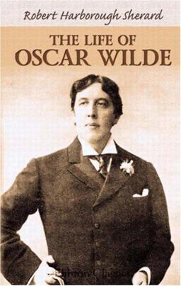 The Life of Oscar Wilde The Life of Oscar Wilde