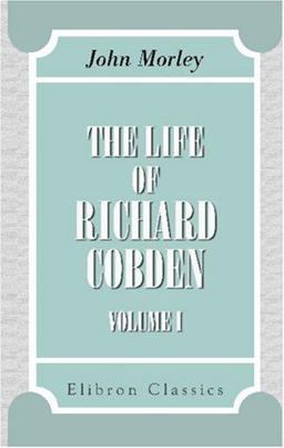 The Life of Richard Cobden