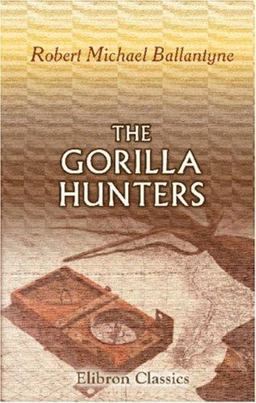 The Gorilla Hunters