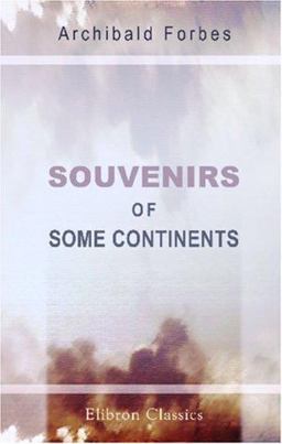 Souvenirs of Some Continents