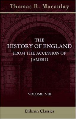 The History of England from the Accession of James II