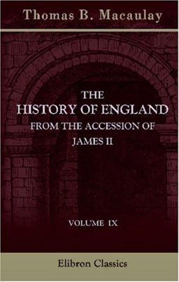 The History of England from the Accession of James II
