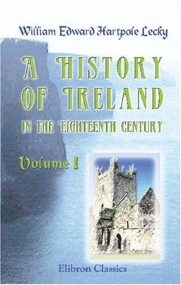 A History of Ireland in the Eighteenth Century