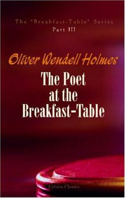 The Poet at the Breakfast-Table